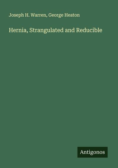 Hernia, Strangulated and Reducible