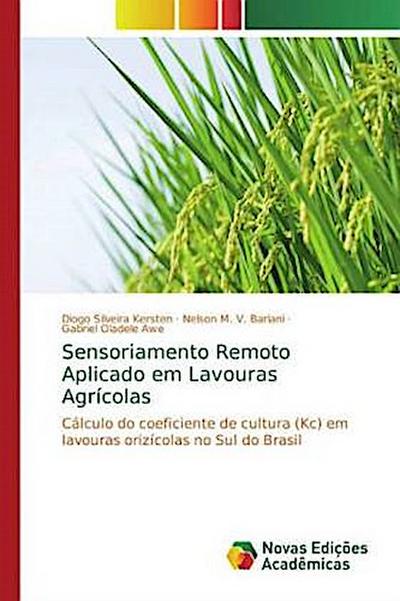 Sensoriamento Remoto Aplicado em Lavouras Agrícolas