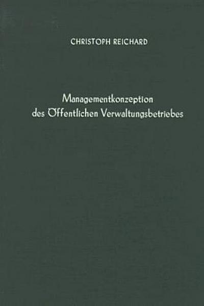 Managementkonzeption des öffentlichen Verwaltungsbetriebes.