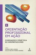 Orientação profissional em ação - Volume 1