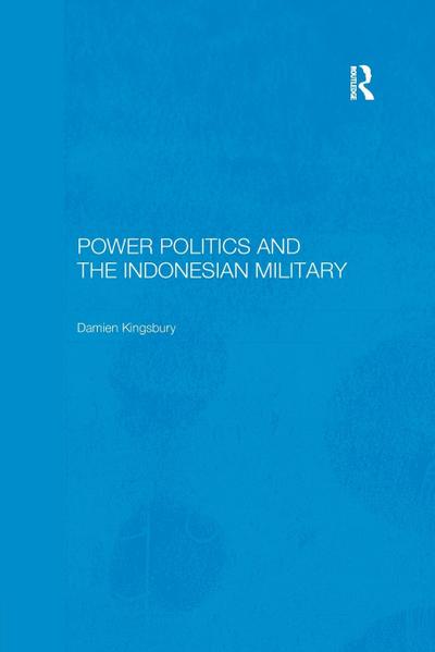 Power Politics and the Indonesian Military