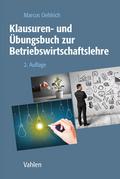 Klausuren- und Übungsbuch zur Betriebswirtschaftsl