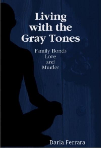 Living with the Gray Tones