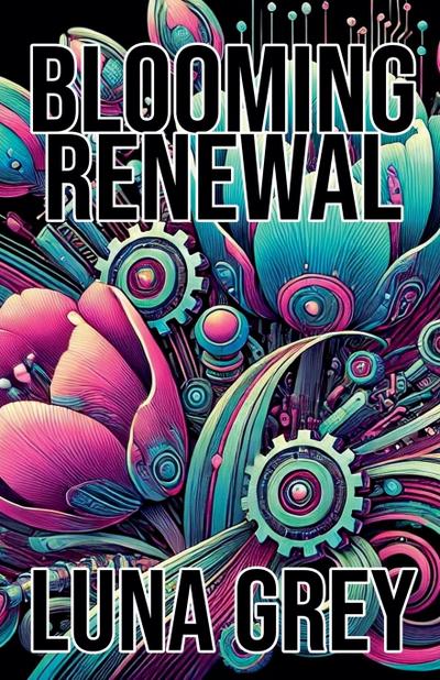 Grey, L: Blooming Renewal