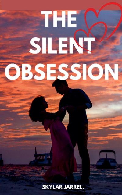 The Silent Obsession