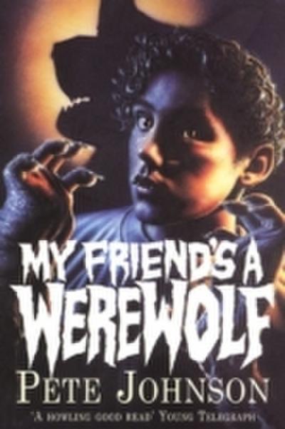 My Friend’s A Werewolf