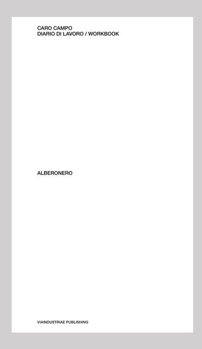 Alberonero: Caro campo. Diario di lavoro-Workbook