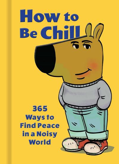 How to Be Chill