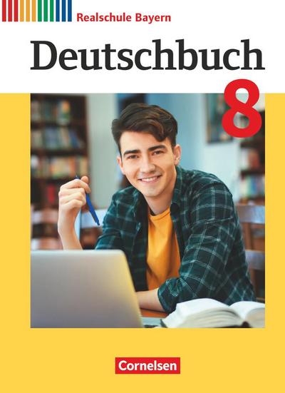 Deutschbuch 8. Jahrgangsstufe - Realschule Bayern - Schülerbuch