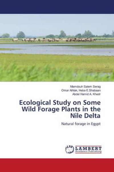 Ecological Study on Some Wild Forage Plants in the Nile Delta