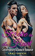 Strike to the Heart - Contemporary Billionaire Romance