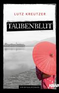 Taubenblut von Lutz Kreutzer | Ebook