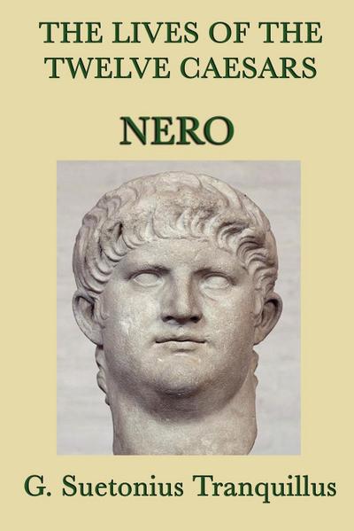 The Lives of the Twelve Caesars -Nero