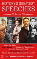 History’s Greatest Speeches - Volume VI