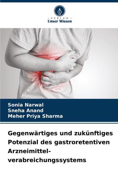Gegenwärtiges und zukünftiges Potenzial des gastroretentiven Arzneimittel- verabreichungssystems