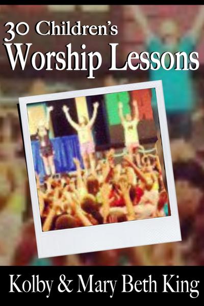 30 Children’s Worship Lessons