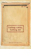 Telling Little, Telling All