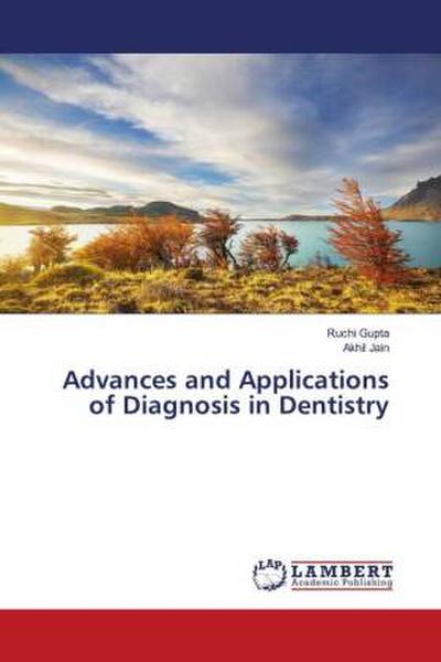 Advances and Applications of Diagnosis in Dentistry