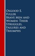 Brave Men and Women: Their Struggles, Failures and