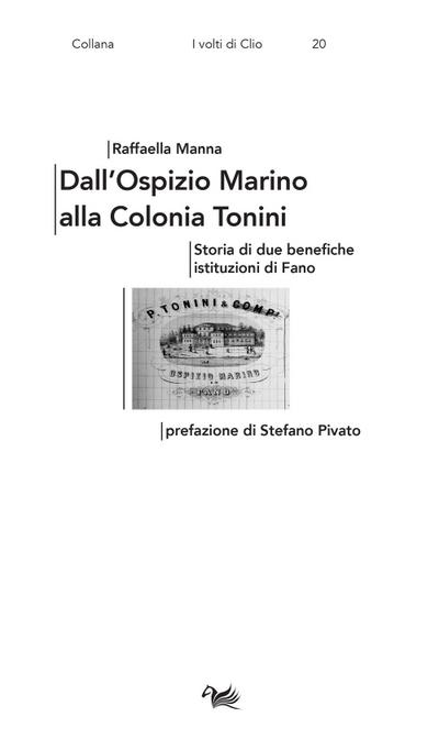 Manna, R: Dall’Ospizio Marino alla Colonia Tonini. Storia di