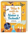 Was weißt du über Natur und Technik?