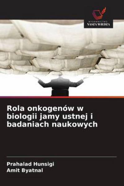 Rola onkogenów w biologii jamy ustnej i badaniach naukowych