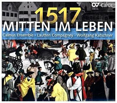 Mitten im Leben 1517 (Reformation,Luther)