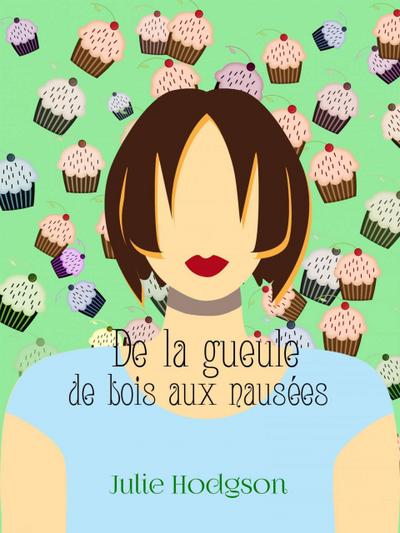 De la gueule de bois aux nausées