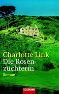 Die Rosenzüchterin: Roman (Goldmann Allgemeine Rei