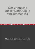 Der sinnreiche Junker Don Quijote von der Mancha