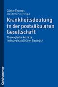 Krankheitsdeutung in der postsäkularen Gesellschaf