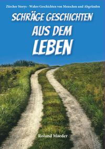Schräge Geschichten aus dem Leben