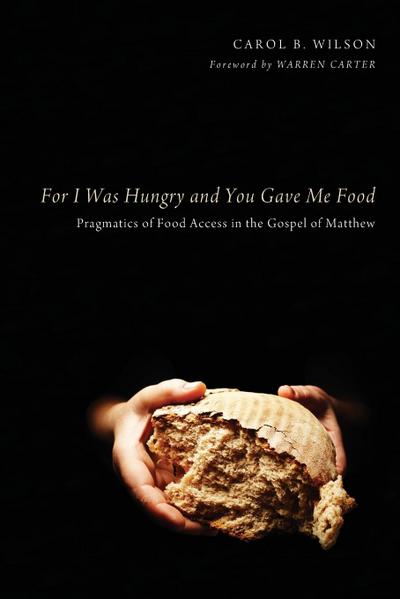 For I Was Hungry and You Gave Me Food