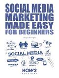 Social Media Marketing Made Easy