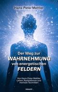Der Weg zur Wahrnehmung von energetischen Feldern