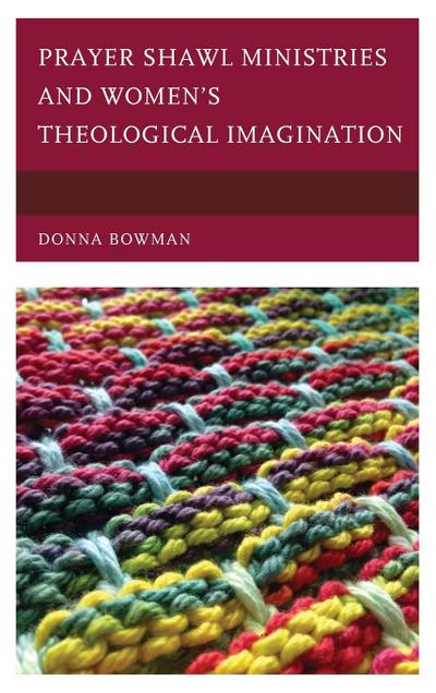 Prayer Shawl Ministries and Women’s Theological Imagination