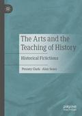 The Arts and the Teaching of History