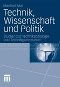 Technik, Wissenschaft und Politik