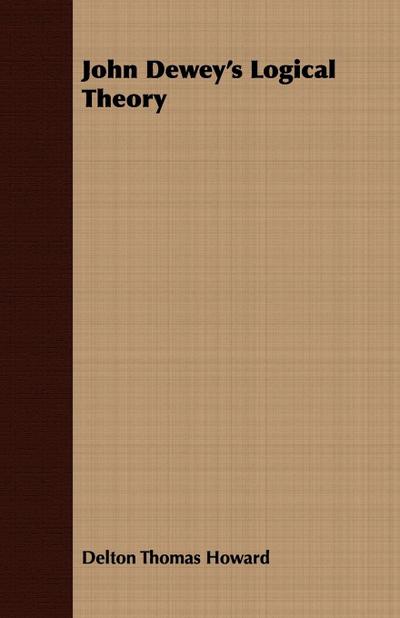 John Dewey’s Logical Theory