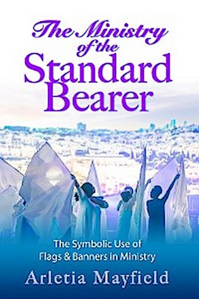 The Ministry of the Standard Bearer