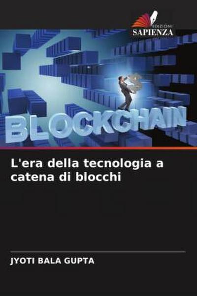 L’era della tecnologia a catena di blocchi