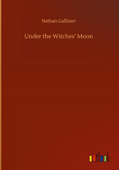 Under the Witches’ Moon