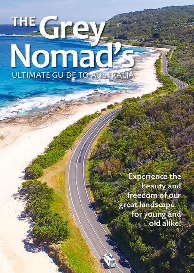 The Grey Nomad’s Ultimate Guide to Australia