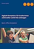 Digitale Kompetenz für Erzieherinnen und Erzieher sowie Kita-Leitungen