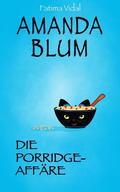 Amanda Blum, Privatdetektivin: Die Porridge-Affäre von Fatima Vidal | Ebook