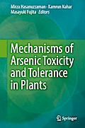 Mechanisms of Arsenic Toxicity and Tolerance in Plants