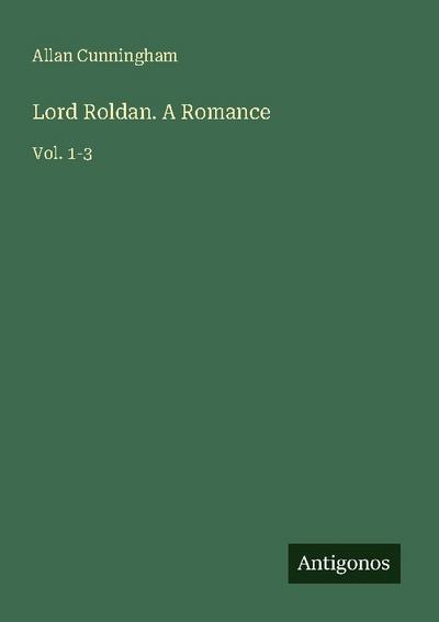 Lord Roldan. A Romance