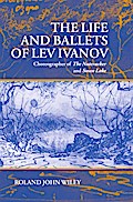 The Life and Ballets of Lev Ivanov