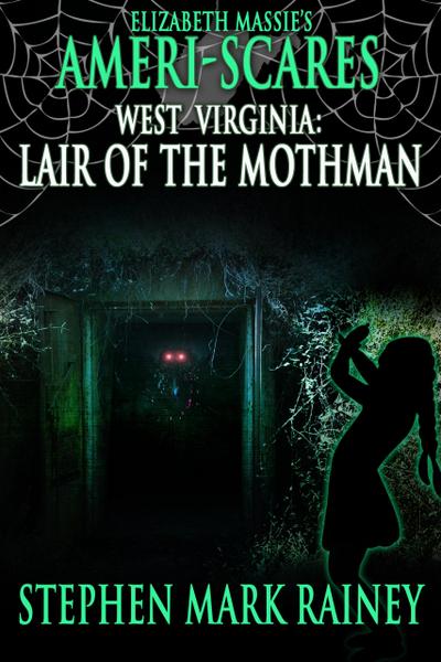 Ameri-Scares West Virginia: Lair of the Mothman