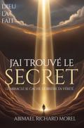J’AI TROUVÉ LE SECRET